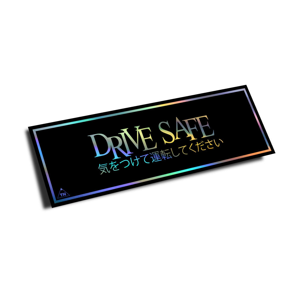 OFFICIAL TOUGE NATION "DRIVE SAFE" SLAP STICKER (RAINBOW HOLO EDITION)