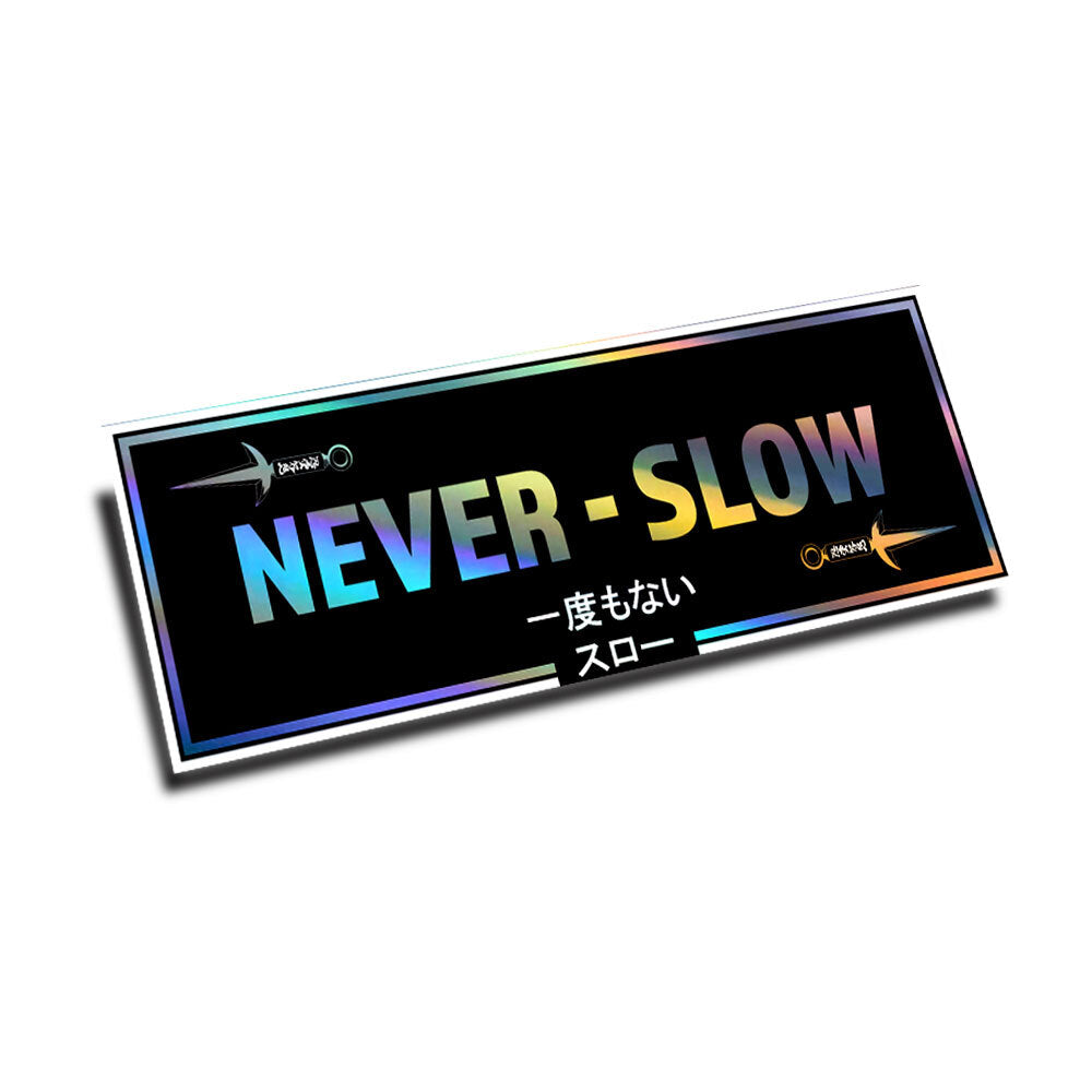 "NEVER SLOW" KUNAI SLAP