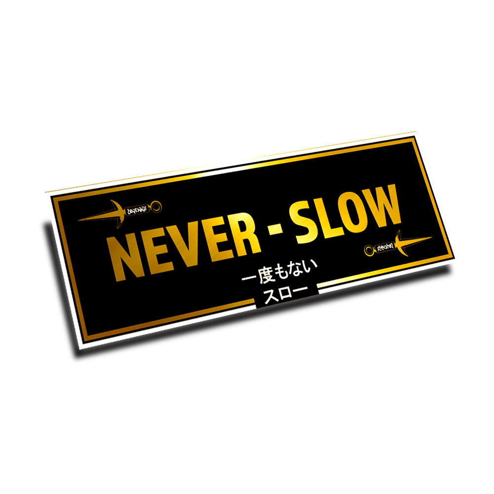 "NEVER SLOW" KUNAI SLAP