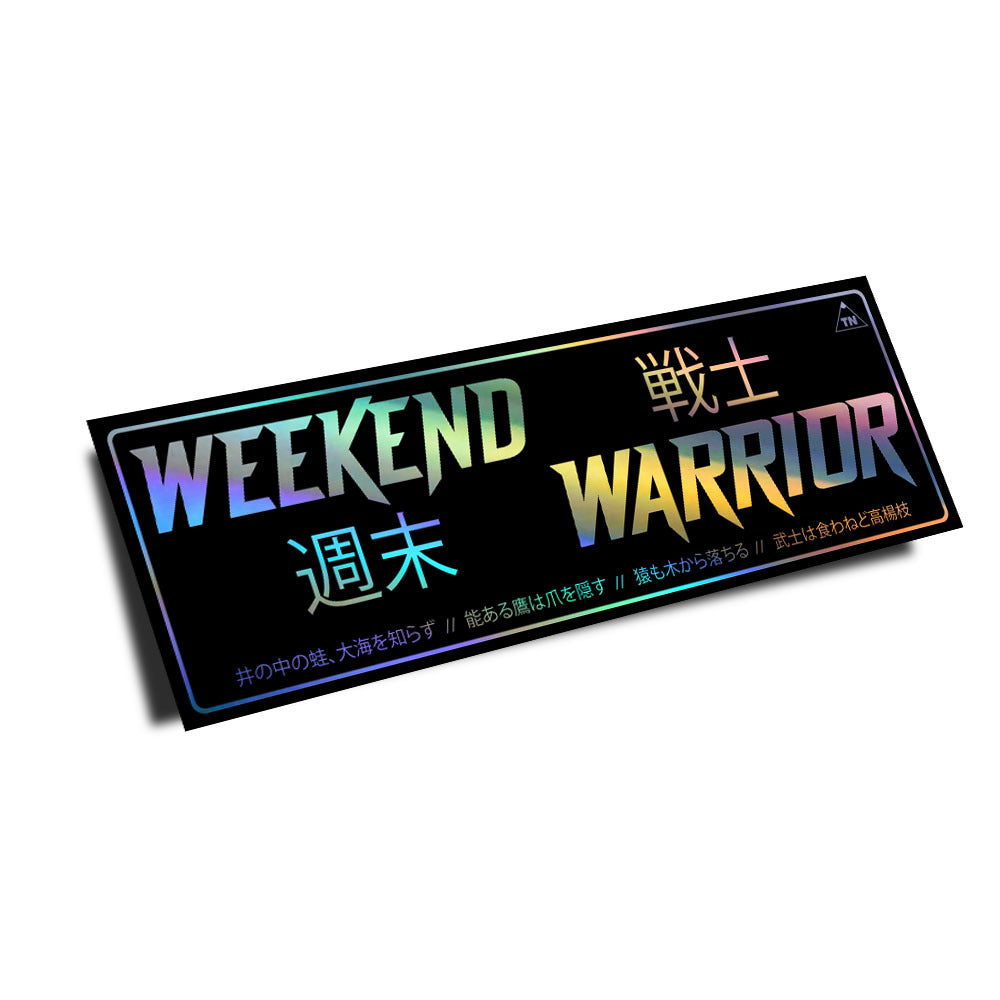 "WEEKEND WARRIOR" SLAP STICKER (RAINBOW HOLO EDITION)